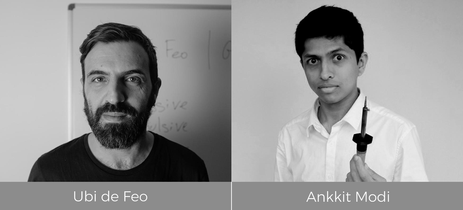 Ubi de Feo and Ankkit Modi